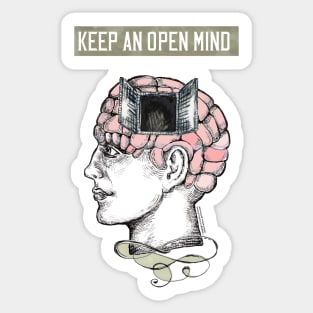 Keep An Open Mind. Sticker